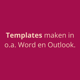 Templates maken in oa Word en Outlook