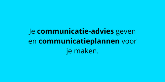 Je communicatie-advies geven en communicatieplannen voor je maken