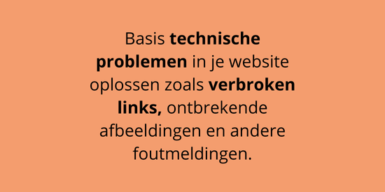 Basis technische problemen in je website oplossen zoals verbroken links, ontbrekende afbeeldingen en andere foutmeldingen
